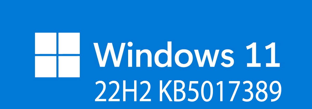 Windows 11 22H2 KB5017389 is uitgebracht