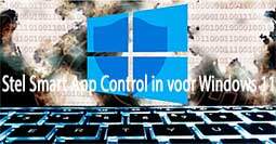 Wat is Smart App Control voor Windows 11?