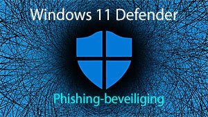 Zet Phishing beveiliging aan in Windows 11