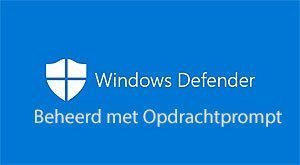 Defender beheren met de Windows 11 prompt