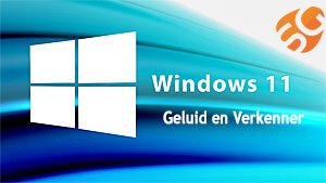 Windows 11 test volumemixer en verkenner