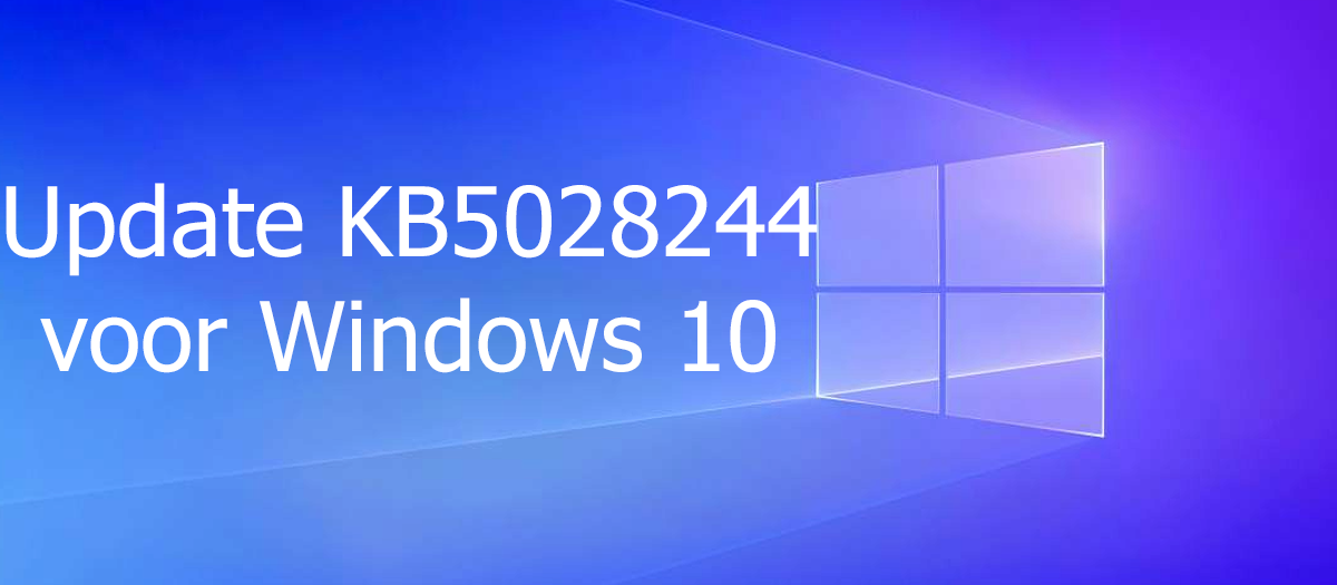 Update Kb5028244 Windows 10 Uitgebracht