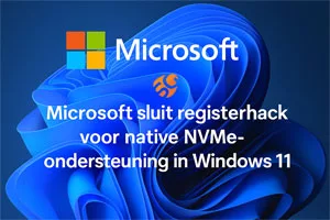 NVMe‑hack in Windows 11 door Microsoft gesloten